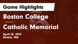 Boston College  vs Catholic Memorial  Game Highlights - April 25, 2024
