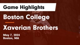Boston College  vs Xaverian Brothers  Game Highlights - May 7, 2024