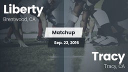 Matchup: Liberty  vs. Tracy  2016