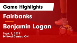 Fairbanks  vs Benjamin Logan  Game Highlights - Sept. 2, 2023