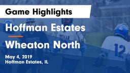 Hoffman Estates  vs Wheaton North  Game Highlights - May 4, 2019