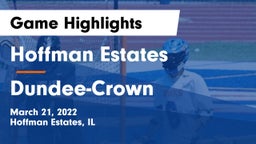 Hoffman Estates  vs Dundee-Crown  Game Highlights - March 21, 2022