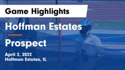 Hoffman Estates  vs Prospect  Game Highlights - April 2, 2022