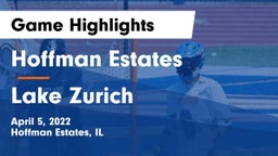 Hoffman Estates  vs Lake Zurich  Game Highlights - April 5, 2022