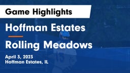 Hoffman Estates  vs Rolling Meadows  Game Highlights - April 3, 2023