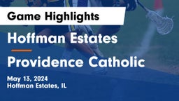 Hoffman Estates  vs Providence Catholic  Game Highlights - May 13, 2024