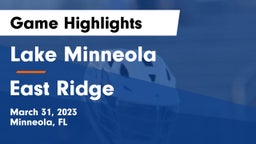 Lake Minneola  vs East Ridge  Game Highlights - March 31, 2023