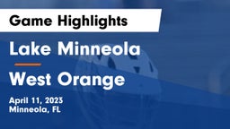 Lake Minneola  vs West Orange  Game Highlights - April 11, 2023