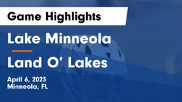 Lake Minneola  vs Land O’ Lakes Game Highlights - April 6, 2023