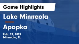 Lake Minneola  vs Apopka  Game Highlights - Feb. 23, 2023