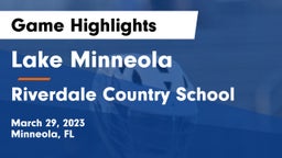 Lake Minneola  vs Riverdale Country School Game Highlights - March 29, 2023