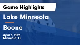 Lake Minneola  vs Boone  Game Highlights - April 3, 2023