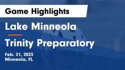 Lake Minneola  vs Trinity Preparatory  Game Highlights - Feb. 21, 2023