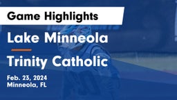 Lake Minneola  vs Trinity Catholic  Game Highlights - Feb. 23, 2024