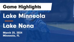 Lake Minneola  vs Lake Nona  Game Highlights - March 25, 2024