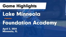 Lake Minneola  vs Foundation Academy  Game Highlights - April 2, 2024