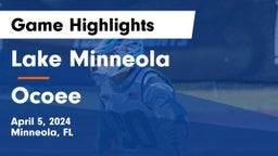 Lake Minneola  vs Ocoee  Game Highlights - April 5, 2024