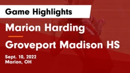 Marion Harding  vs Groveport Madison HS Game Highlights - Sept. 10, 2022