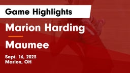 Marion Harding  vs Maumee Game Highlights - Sept. 16, 2023