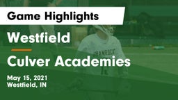 Westfield  vs Culver Academies Game Highlights - May 15, 2021