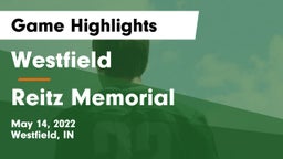 Westfield  vs Reitz Memorial  Game Highlights - May 14, 2022