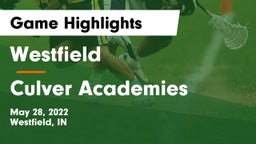 Westfield  vs Culver Academies Game Highlights - May 28, 2022