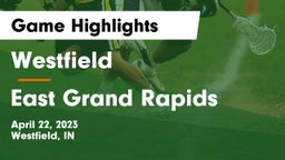 Westfield  vs East Grand Rapids  Game Highlights - April 22, 2023