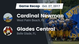 Recap: Cardinal Newman   vs. Glades Central  2017