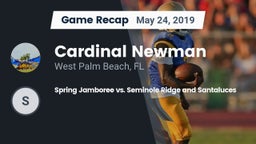 Recap: Cardinal Newman   vs. Spring Jamboree vs. Seminole Ridge and Santaluces 2019