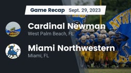Recap: Cardinal Newman   vs. Miami Northwestern  2023