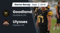 Recap: Goodland  vs. Ulysses  2018