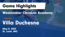 Westminster Christian Academy vs Villa Duchesne  Game Highlights - May 8, 2023