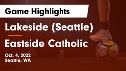 Lakeside  (Seattle) vs Eastside Catholic  Game Highlights - Oct. 4, 2022