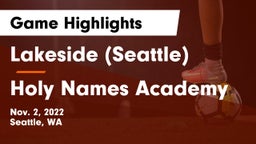 Lakeside  (Seattle) vs Holy Names Academy Game Highlights - Nov. 2, 2022