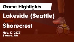 Lakeside  (Seattle) vs Shorecrest  Game Highlights - Nov. 17, 2023