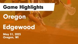 Oregon  vs Edgewood  Game Highlights - May 31, 2023