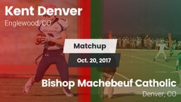 Matchup: Kent Denver High vs. Bishop Machebeuf Catholic  2017