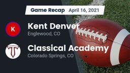 Recap: Kent Denver  vs. Classical Academy  2021