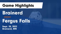 Brainerd  vs Fergus Falls  Game Highlights - Sept. 20, 2022