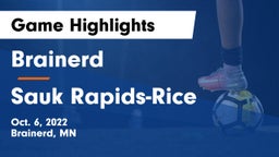 Brainerd  vs Sauk Rapids-Rice  Game Highlights - Oct. 6, 2022