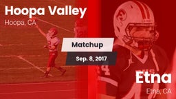 Matchup: Hoopa Valley vs. Etna  2017