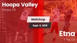 Matchup: Hoopa Valley vs. Etna  2019
