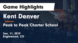 Kent Denver  vs Peak to Peak Charter School Game Highlights - Jan. 11, 2019