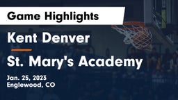 Kent Denver  vs St. Mary's Academy Game Highlights - Jan. 25, 2023