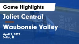 Joliet Central  vs Waubonsie Valley  Game Highlights - April 2, 2022