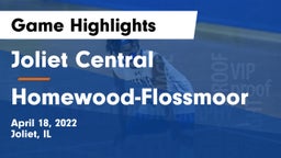 Joliet Central  vs Homewood-Flossmoor  Game Highlights - April 18, 2022