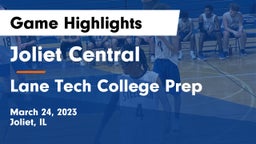 Joliet Central  vs Lane Tech College Prep Game Highlights - March 24, 2023