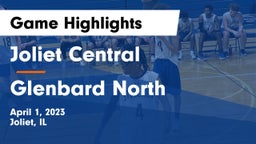 Joliet Central  vs Glenbard North Game Highlights - April 1, 2023