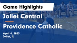 Joliet Central  vs Providence Catholic  Game Highlights - April 4, 2023