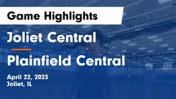 Joliet Central  vs Plainfield Central Game Highlights - April 22, 2023